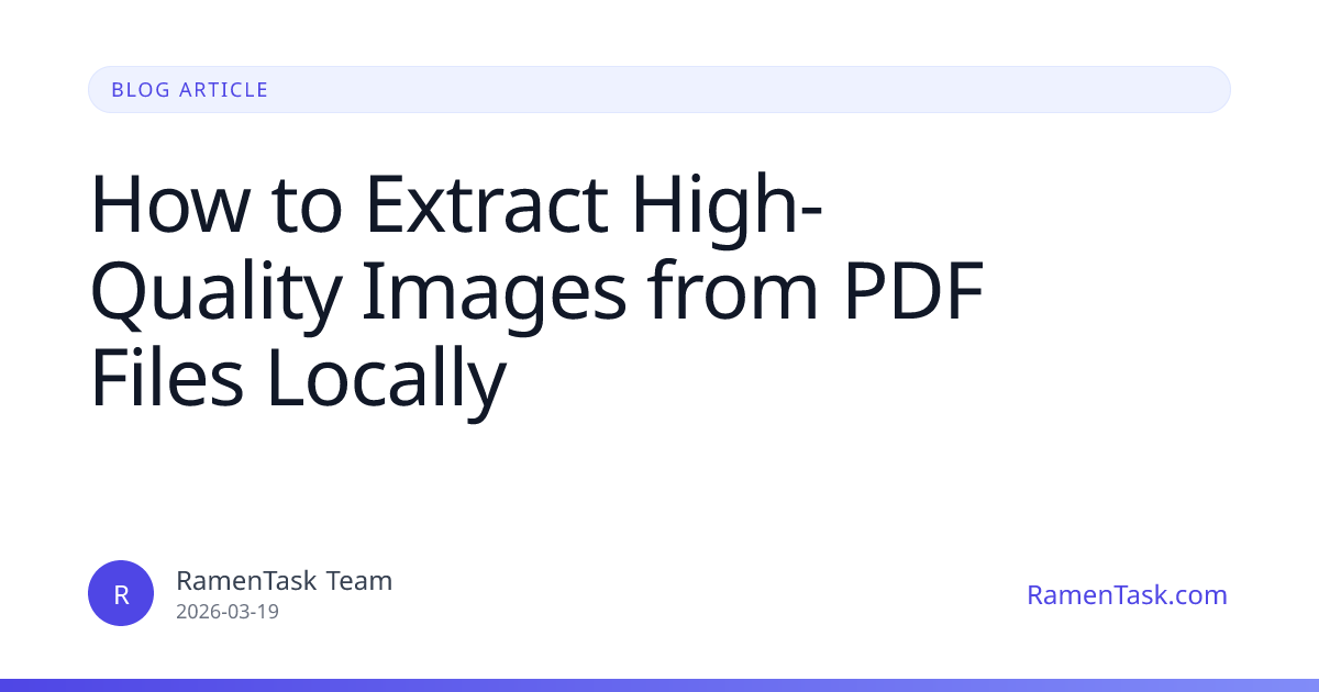 How to Extract High-Quality Images from PDF Files Locally | RamenTask