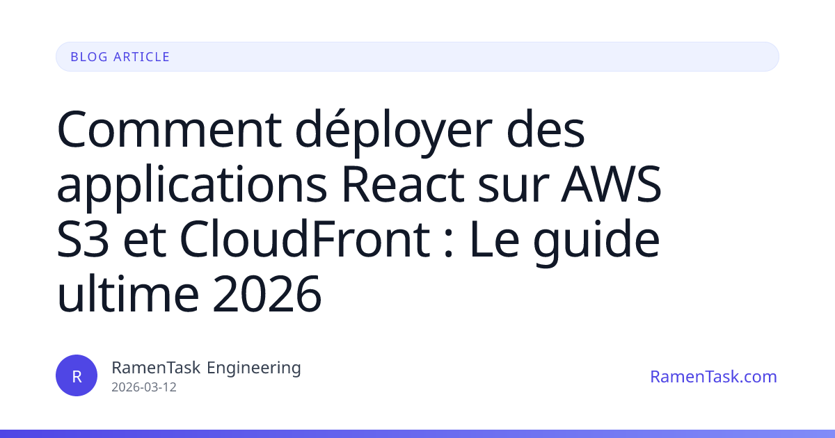 Comment déployer des applications React sur AWS S3 et CloudFront : Le ...