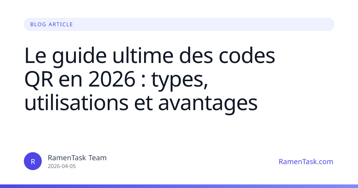 Le guide ultime des codes QR en 2026 : types, utilisations et avantages ...